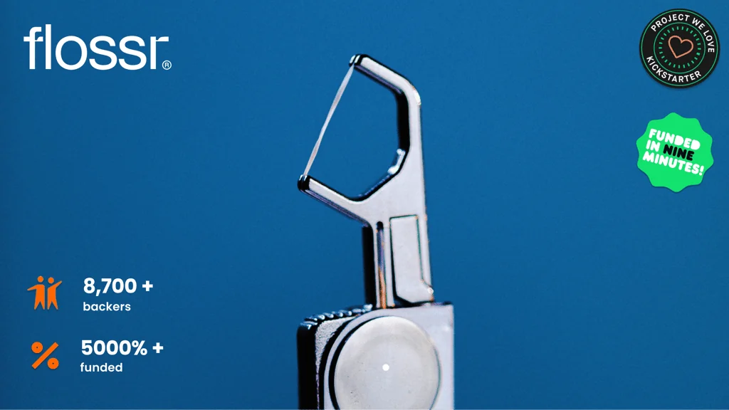 Flossr stainless-steel flosser on a blue Kickstarter project hero image with campaign milestone badges.